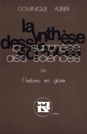 La Synthèse des sciences (l'Hébreu en Gloire)