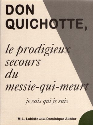 Don Quichotte, le prodigieux secours du Messie-qui-meurt