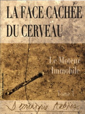 La Face cachée du Cerveau  (tome 1 et 2 ensemble)