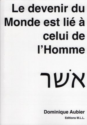 Le Devenir du monde… le devenir de l'Homme