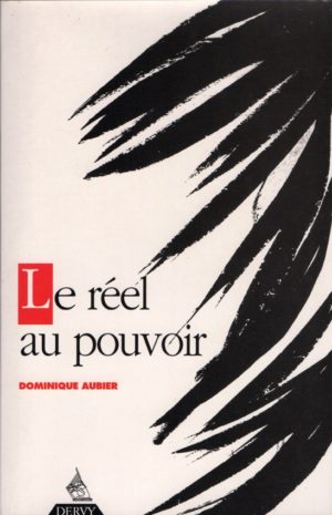 Le réel au pouvoir