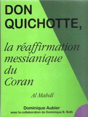 Don Quichotte, la réaffirmation messianique du Coran