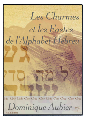 Les Charmes et les Fastes de l’Alphabet Hébreu